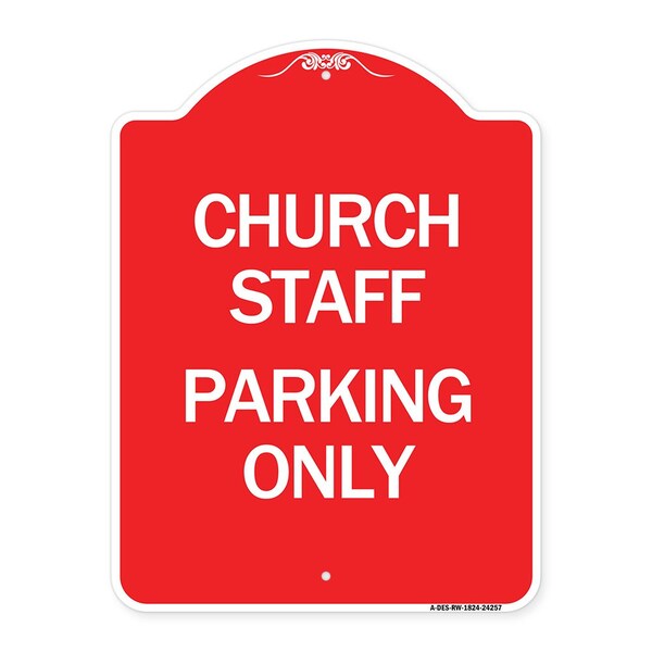 Designer Series Sign Church Staff Parking Only, Red & White Aluminum Sign, 18" x 24", RW-1824-24257